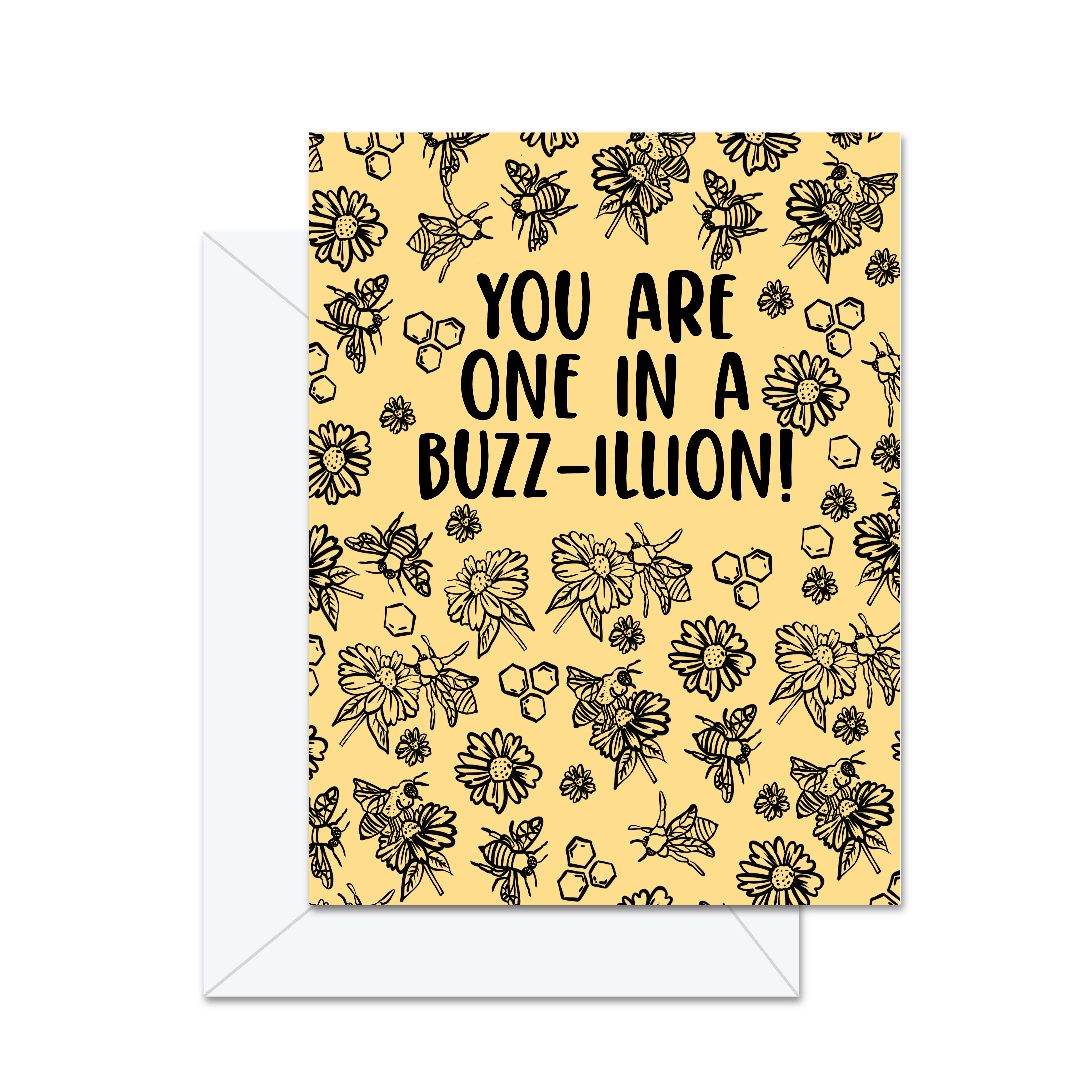 Jaybee Design - You Are One In A Buzz-illion - Greeting Card