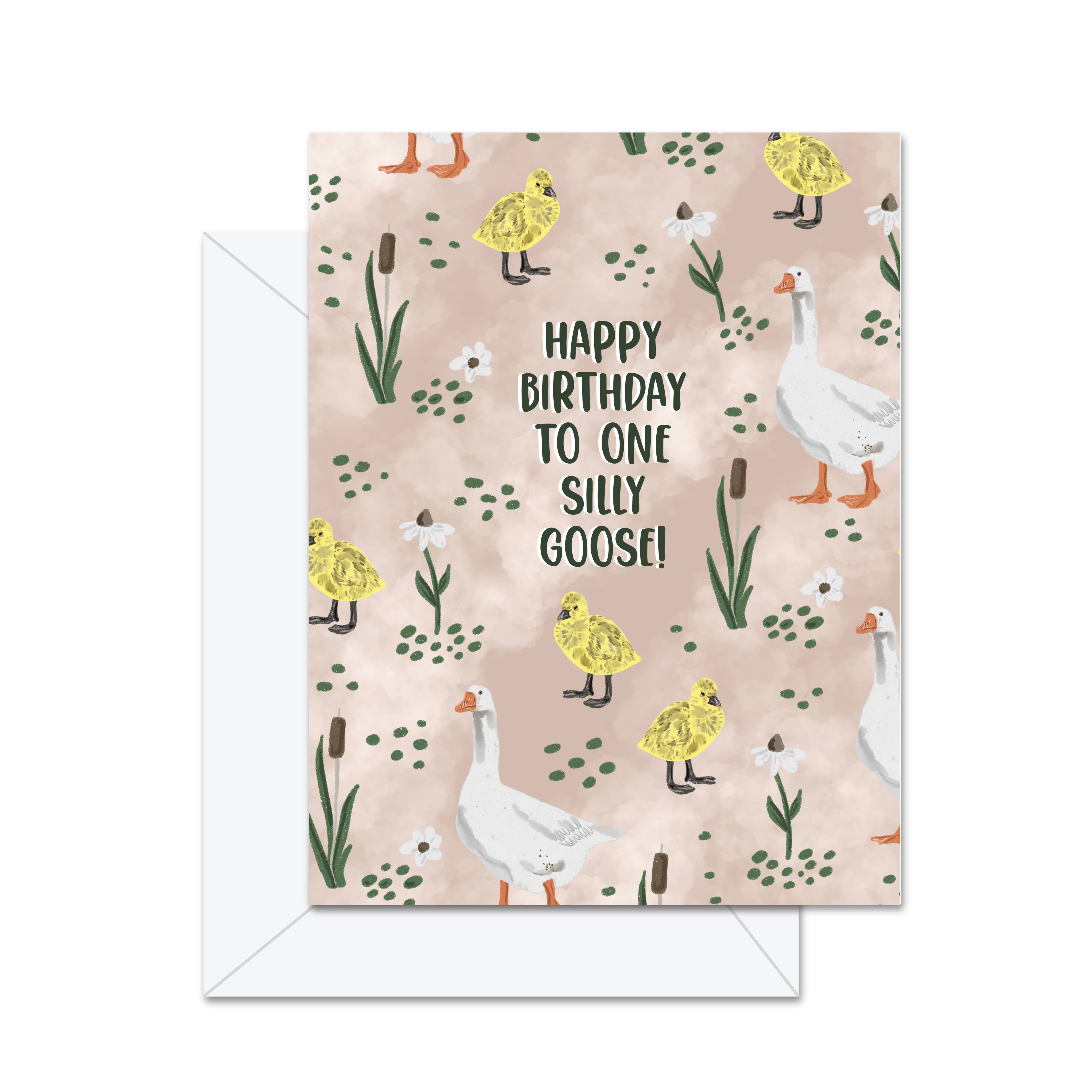 Jaybee Design - Happy Birthday To One Silly Goose! - Greeting Card