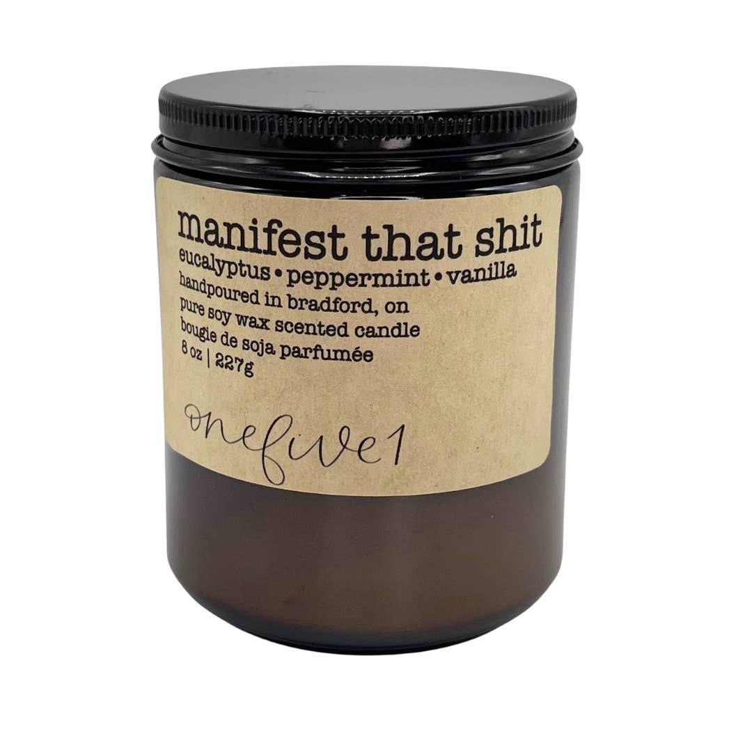 onefive1 - Manifest that shit!- soy wax candle MILESTONE MOMENTS