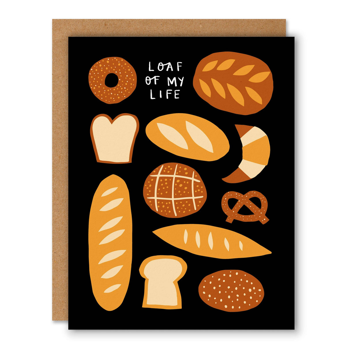 Badger & Burke - Loaf of My Life - Love & Friendship Greeting Card