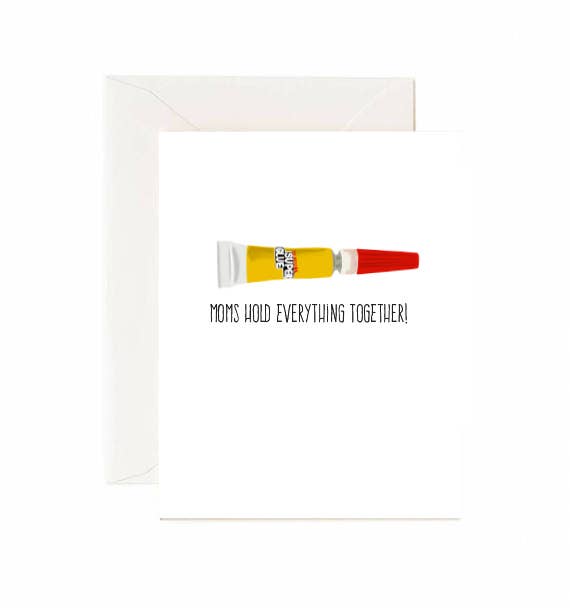 Jaybee Design - Moms Hold Everything Together - Greeting Card