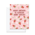 Jaybee Design - Happy Birthday To Someone Berry Special- Greeting Card