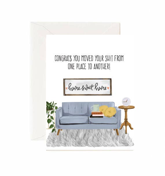 Jaybee Design - Congrats You Moved Your Shit From One Place To Another